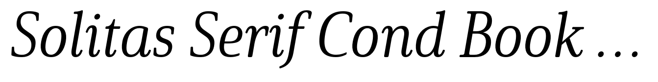 Solitas Serif Cond Book Italic